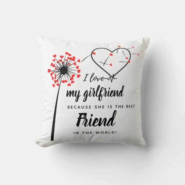 I LOVE MY GIRLFRIEND  Best Friend Personalized Throw Pillow (Front)