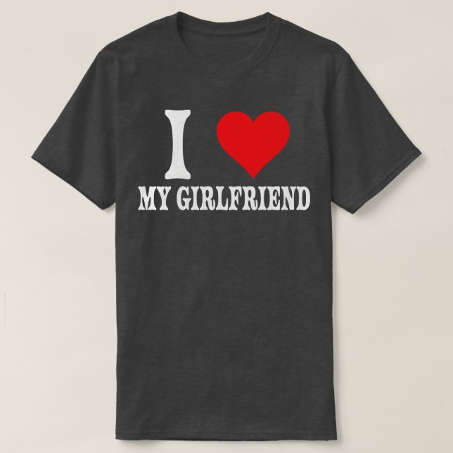 I Love My Girlfriend Big Red Heart Relationship  T-Shirt (Design Front)