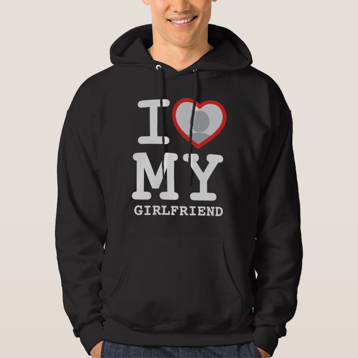 i love my girlfriend black hoodies Zazzle
