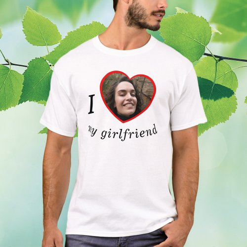 I Love My Girlfriend Boyfriend Custom Photo Text T_Shirt