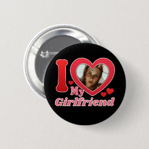 I Love My Girlfriend Boyfriend Wife Husband Photo Button