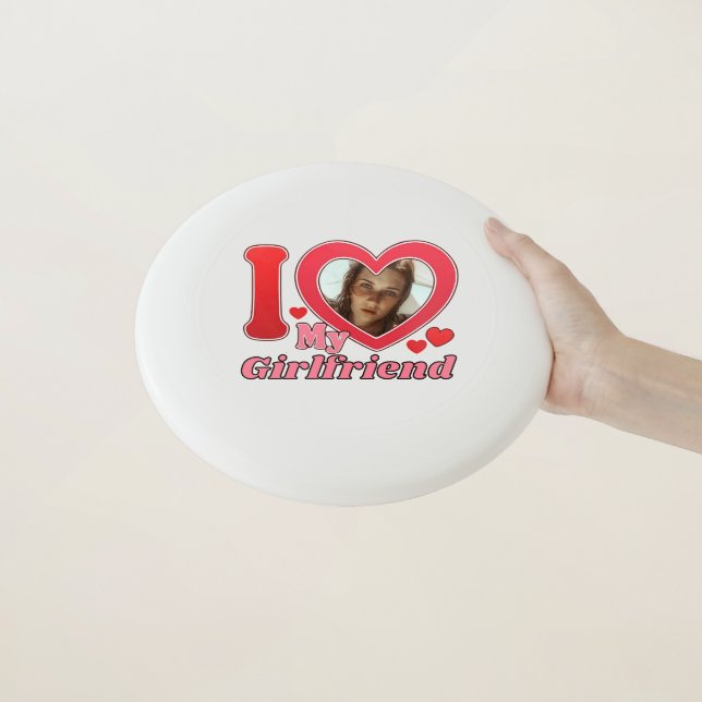 I Love My Girlfriend Boyfriend Wife Husband Photo Wham-O Frisbee (In Hand)