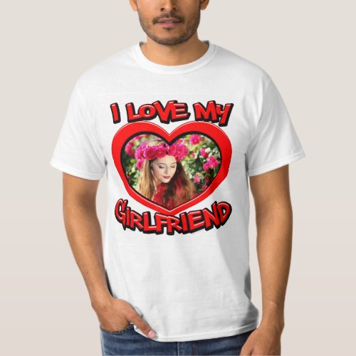 I Love my Girlfriend Bubble Red Heart Photo T_Shirt