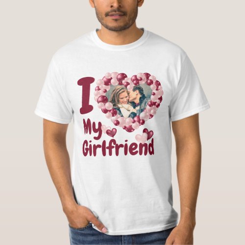 I Love My Girlfriend Bugundy Custom Photo T_Shirt