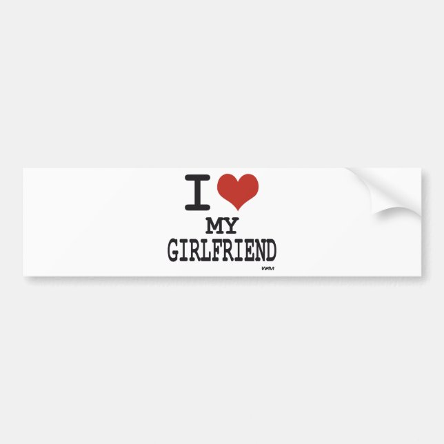 I love my girlfriend bumper sticker (Front)
