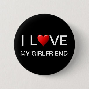 I LOVE MY GIRLFRIEND BUTTON