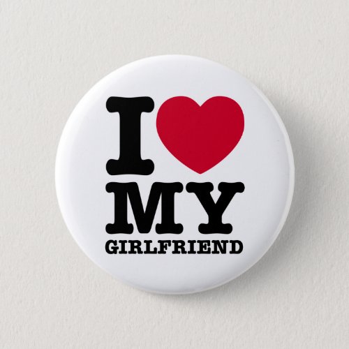 I LOVE MY Girlfriend Button