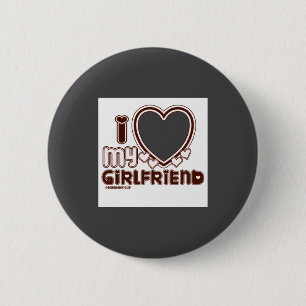 I Love My Girlfriend  Button