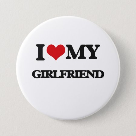 I Love My Girlfriend Button