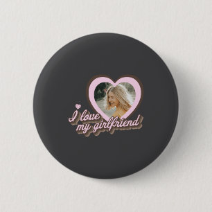 I Love My Girlfriend  Button