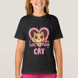 I Love My Girlfriend Cat Women's T-Shirt .