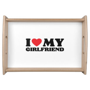 I Love My Girlfriend Classic Serving Tray