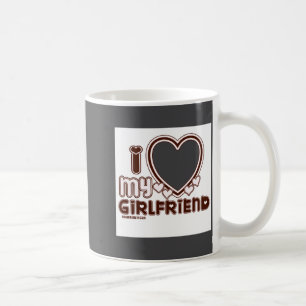 I Love My Girlfriend  Coffee Mug