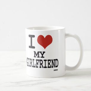 I love my girlfriend coffee mug