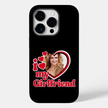 I Love My Girlfriend Custom Black Case-mate Iphone 14 Pro Case by rememberwhen_ at Zazzle