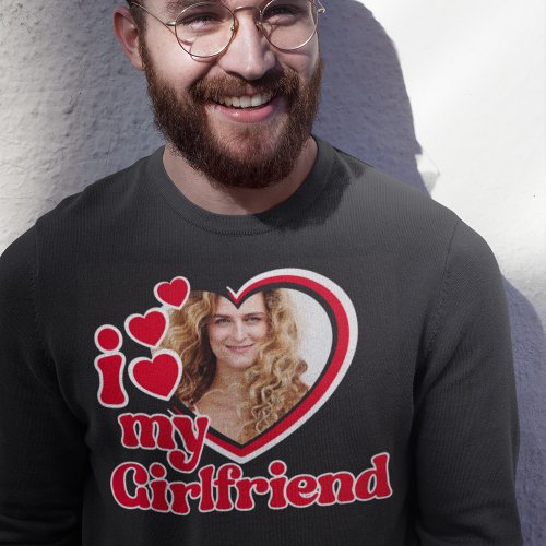 I Love My Girlfriend Custom Black Crewneck  Sweatshirt
