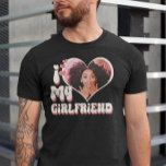 I Love My Girlfriend Custom Black T-shirt at Zazzle