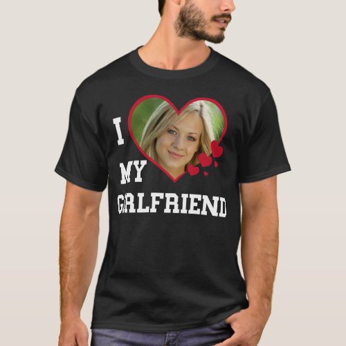 I Love My Girlfriend Custom Black T_Shirt