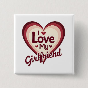 I Love My Girlfriend Custom Button