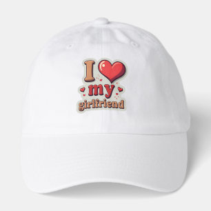 I Love My Girlfriend Custom Hat