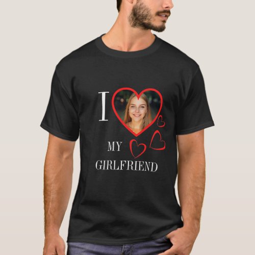 I Love My Girlfriend Custom Heart Photo Black T_Shirt