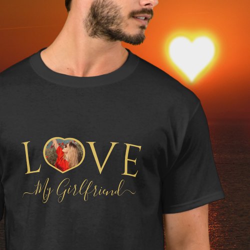 I love my girlfriend custom heart photo Faux gold  T_Shirt