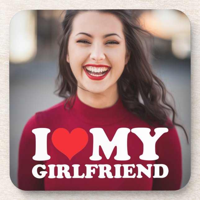 I Love My Girlfriend Custom Photo  Beverage Coaster (Front)