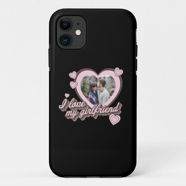 I Love My Girlfriend Custom Photo Case-Mate iPhone Case (Back)