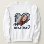 I love my Girlfriend Custom Photo Love Cute Unique Sweatshirt<br><div class="desc">I love my Girlfriend Custom Photo Love Cute Unique</div>