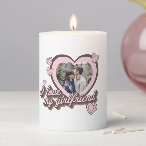 I Love My Girlfriend Custom Photo Pillar Candle