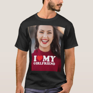 I Love My Girlfriend Custom Photo T-Shirt