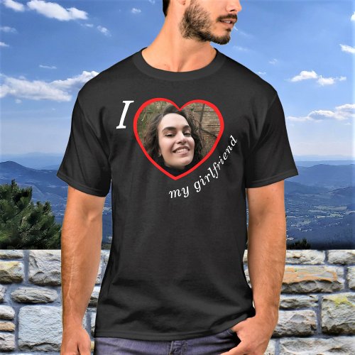 I Love My Girlfriend Custom Photo Text T_Shirt