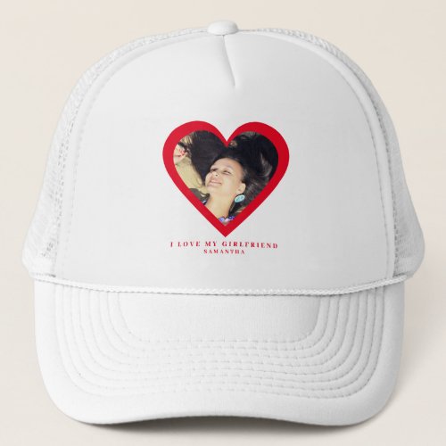 I love My Girlfriend Custom Photo Trucker Hat