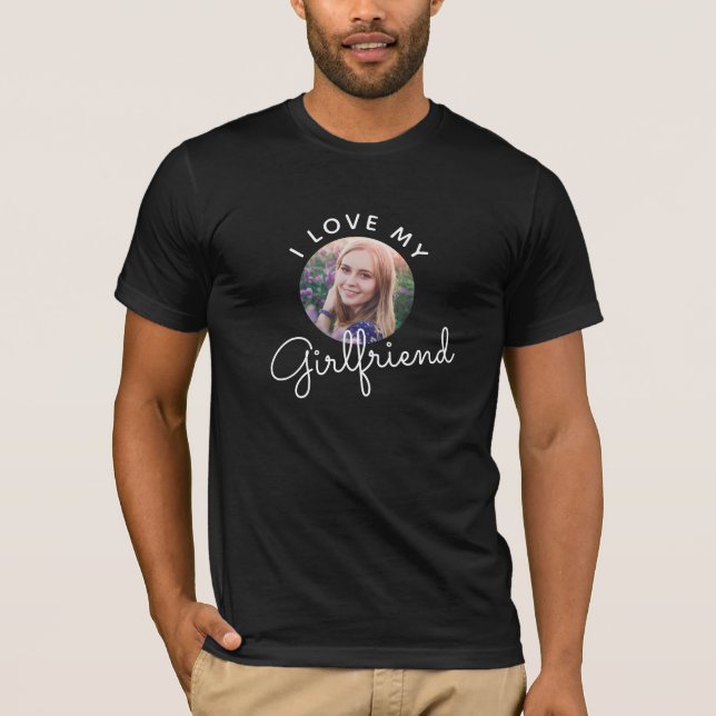 I Love My Girlfriend Custom Photo Valentine's Day T-Shirt (Front)