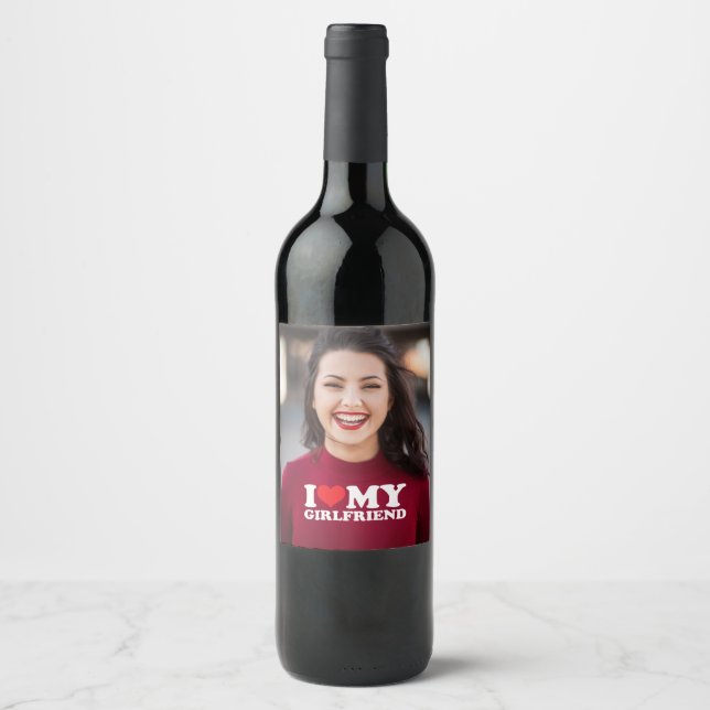 I Love My Girlfriend Custom Photo Wine Label (Front)