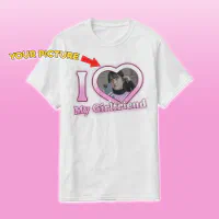 I Love My Girlfriend Custom Photo T Shirt, I Love My Girlfriend Shirt  Custom Picture, I Love My Girlfriend Shirt Custom Heart, Customized Dogs  And