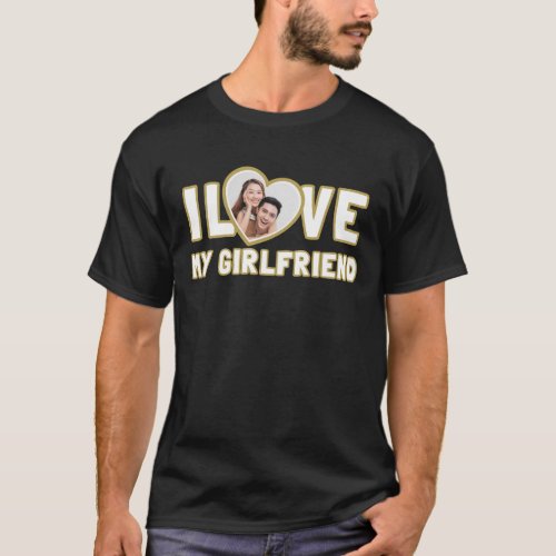 I Love My Girlfriend Custom Romantic Funny Black T_Shirt