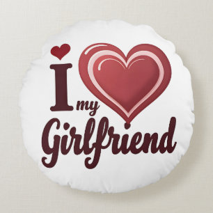 I Love My Girlfriend Custom Round Pillow