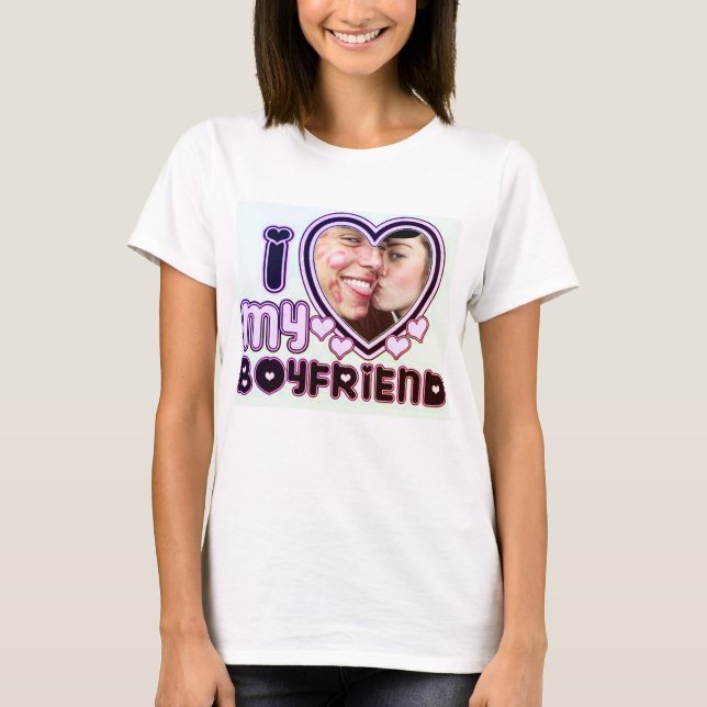 I Love My Girlfriend Custom T-Shirt (Front)