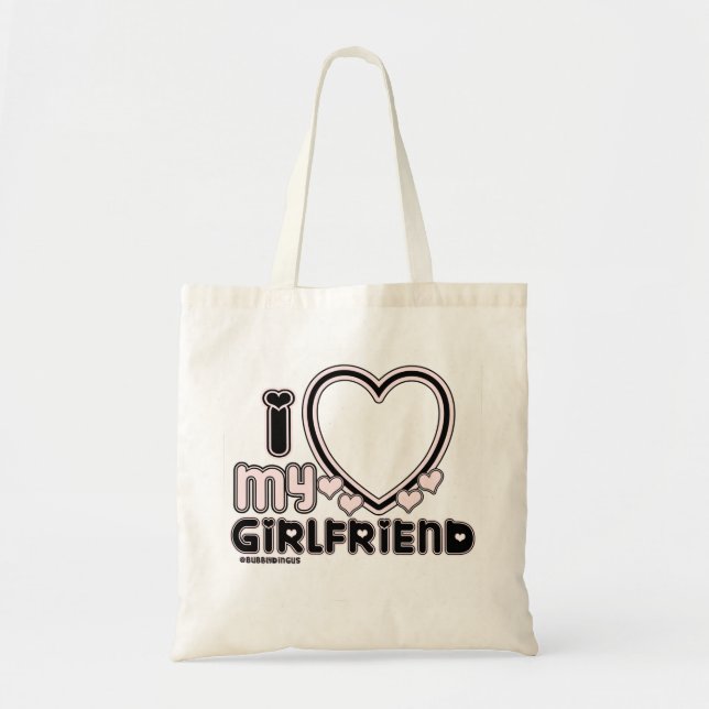 I Love My Girlfriend Custom T-shirt Tote Bag (Front)