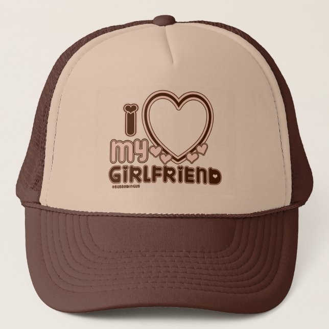 I Love My Girlfriend Custom Trucker Hat (Front)