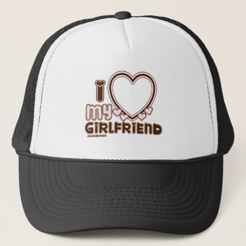 I Love My Girlfriend Custom Trucker Hat