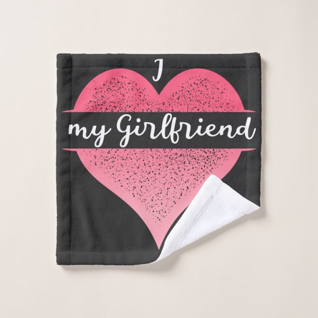 I Love My Girlfriend Custom Wash Cloth (Wash Cloth)