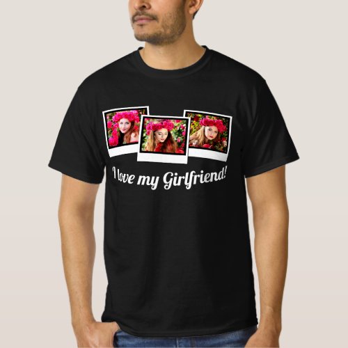 I Love My Girlfriend Customizable 3 Photo Montage T_Shirt