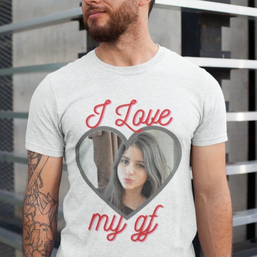 I Love My Girlfriend Customizable T_Shirt