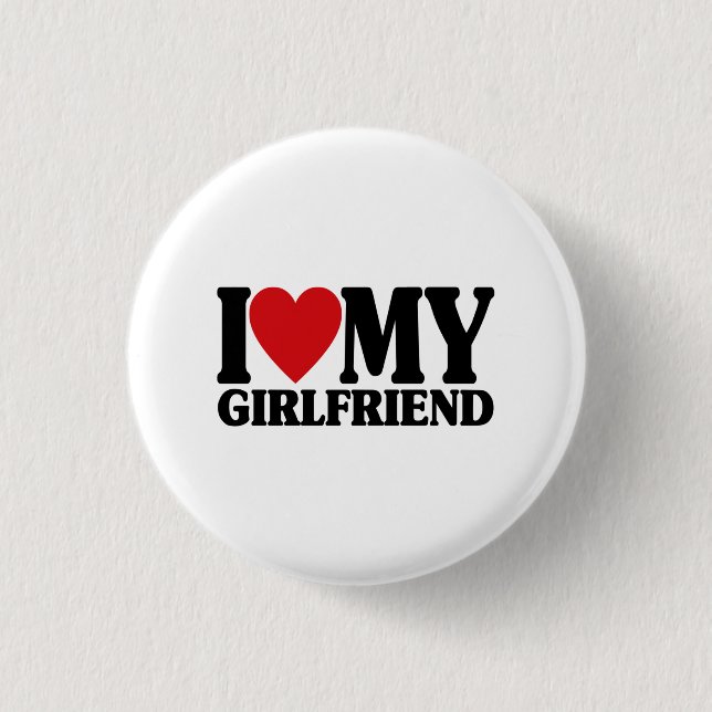 I Love My Girlfriend - Cute Matching Gift For Men Button (Front)