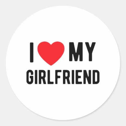 I Love My Girlfriend Cute Matching Valentine Gift Classic Round Sticker