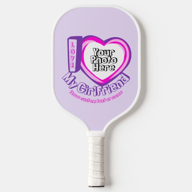 I love My Girlfriend Double Side Pickleball Paddle