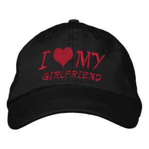 I Love My Girlfriend Embroidered Baseball Cap