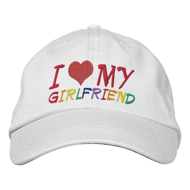 I Love My Girlfriend Embroidered Baseball Hat (Front)